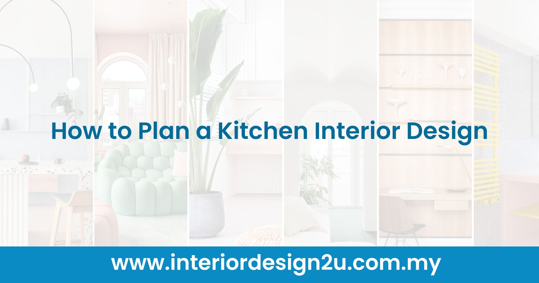 How to Plan a Kitchen Interior Design