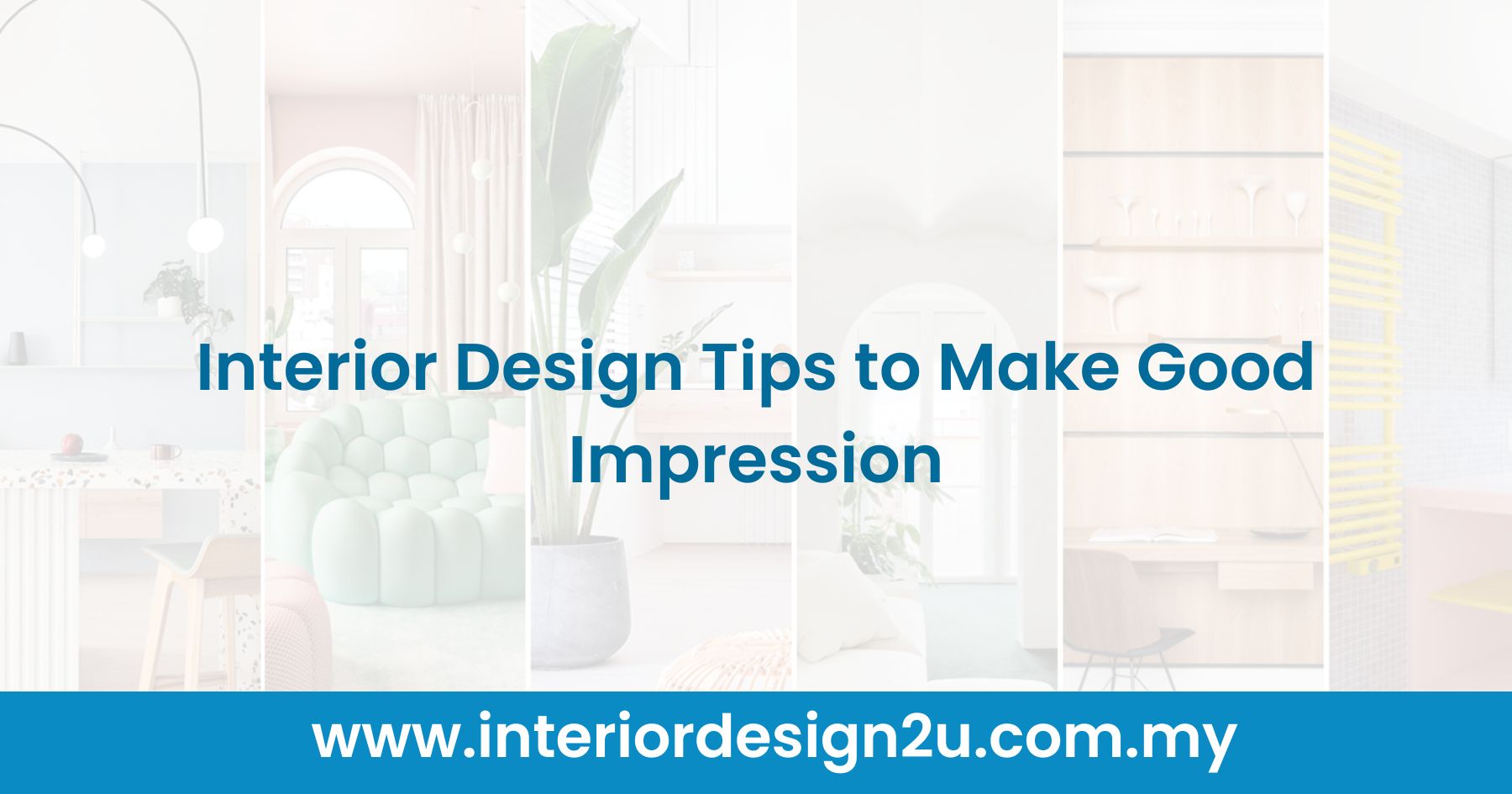 Interior Design Tips to Make Good Impression