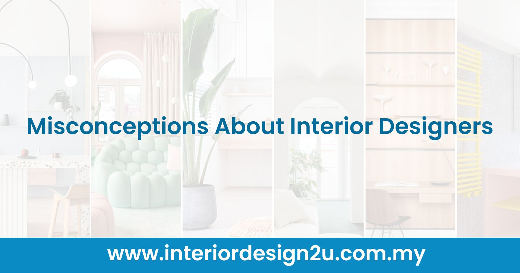 Misconceptions About Interior Designers