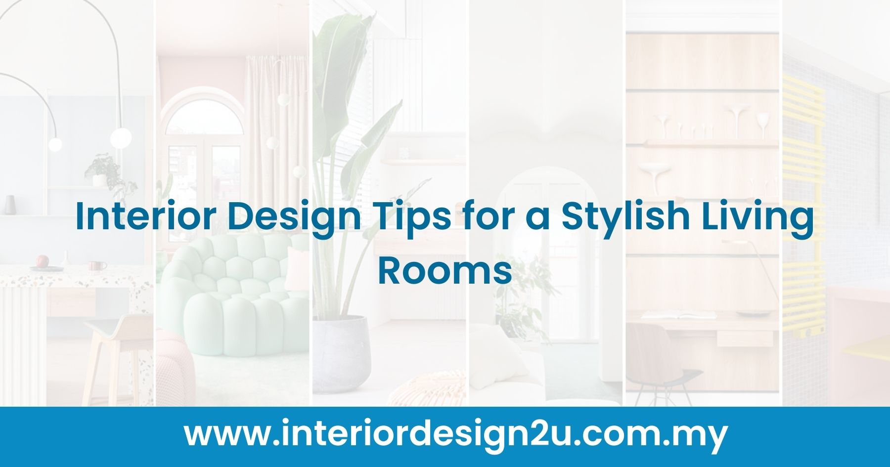 Interior Design Tips for a Stylish Living Rooms